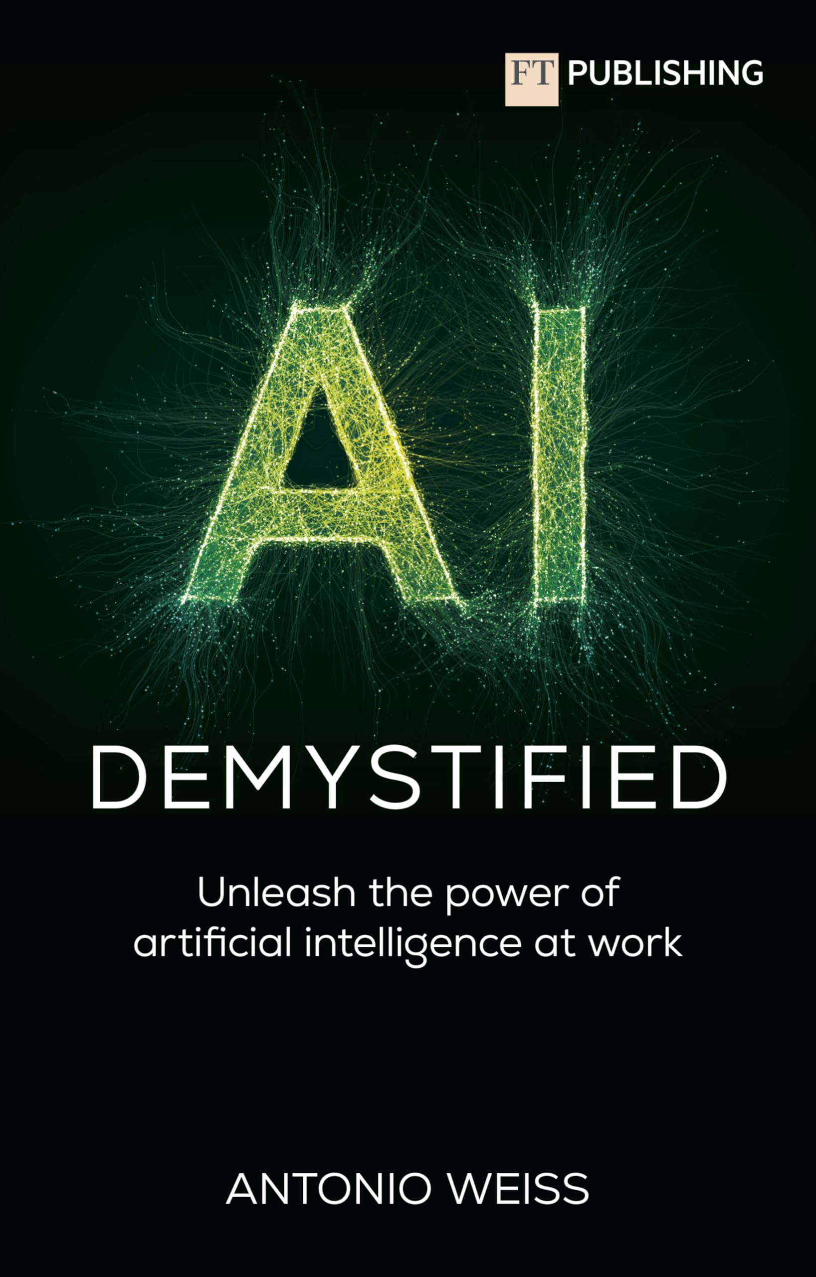 AI Demystified: Unleash the power of artificial intelligence at work Law
