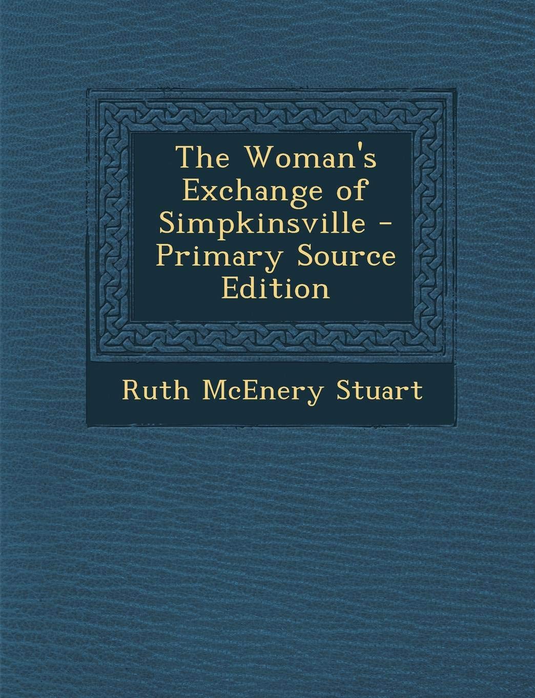 The Woman's Exchange of Simpkinsville ... Contemporary literature