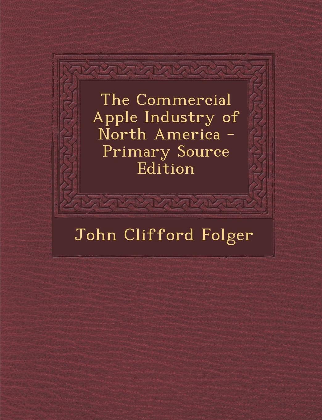 The Commercial Apple Industry of North America Business, Finance & Career