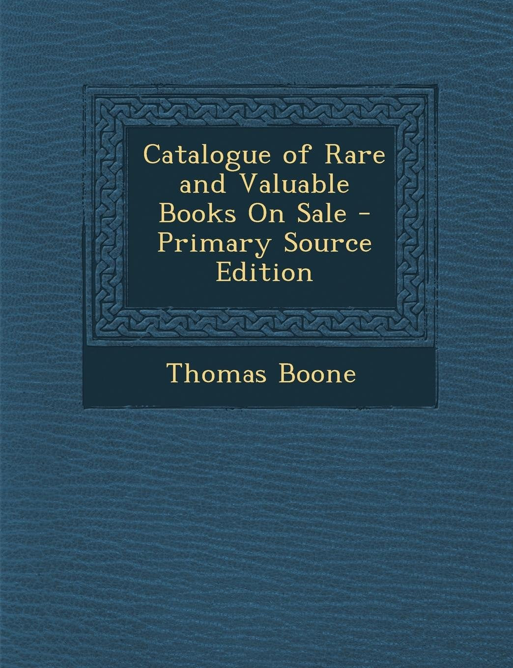 Catalogue of Rare and Valuable Books on Sale - Primary Source Edition Politics & History