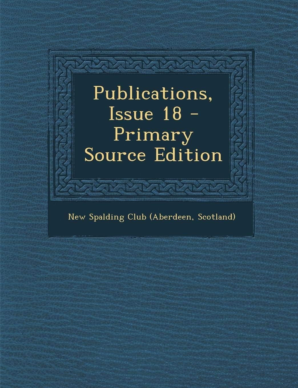 Publications, Issue 18 - Primary Source Edition Politics & History