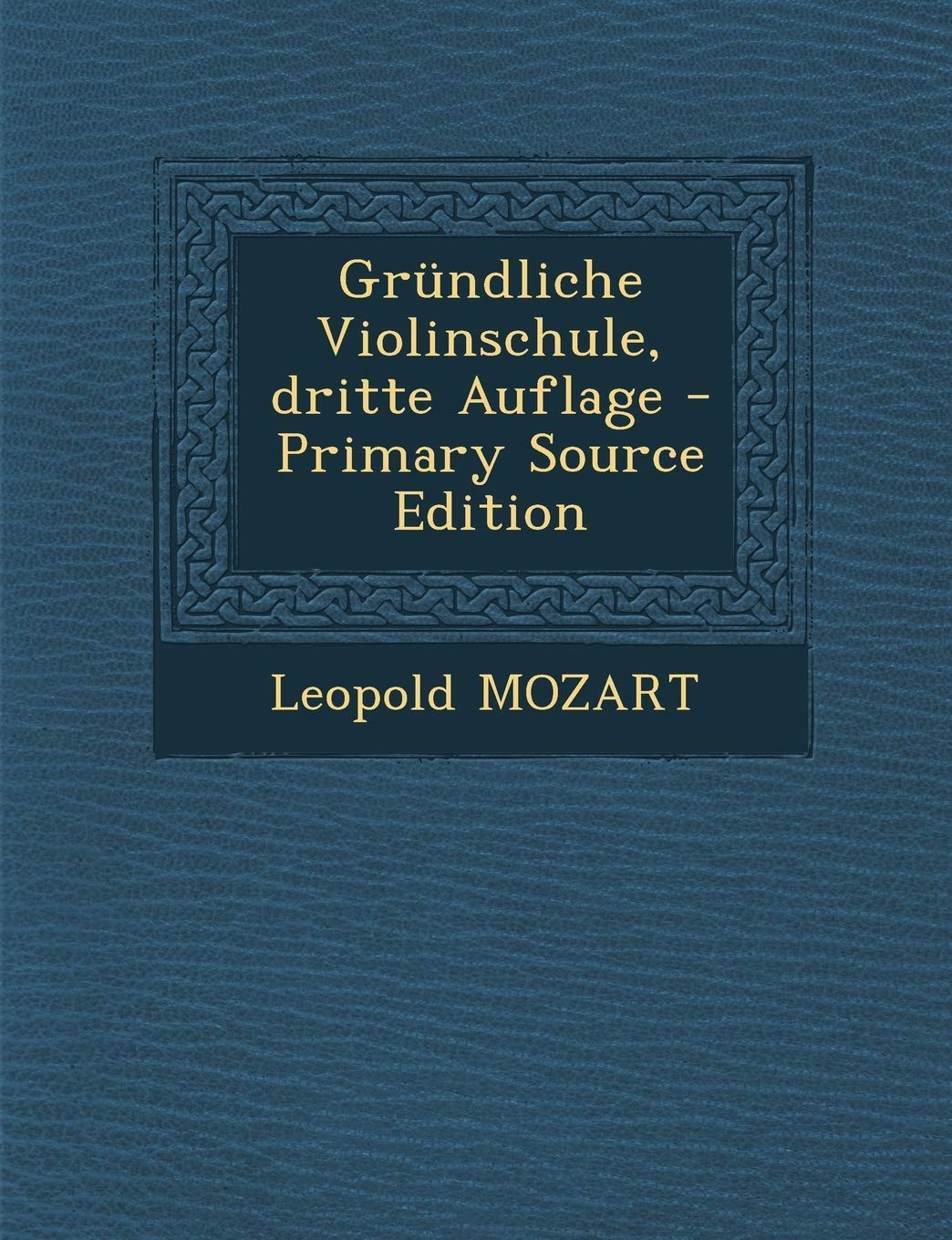 Grundliche Violinschule, Dritte Auflage Politics & History