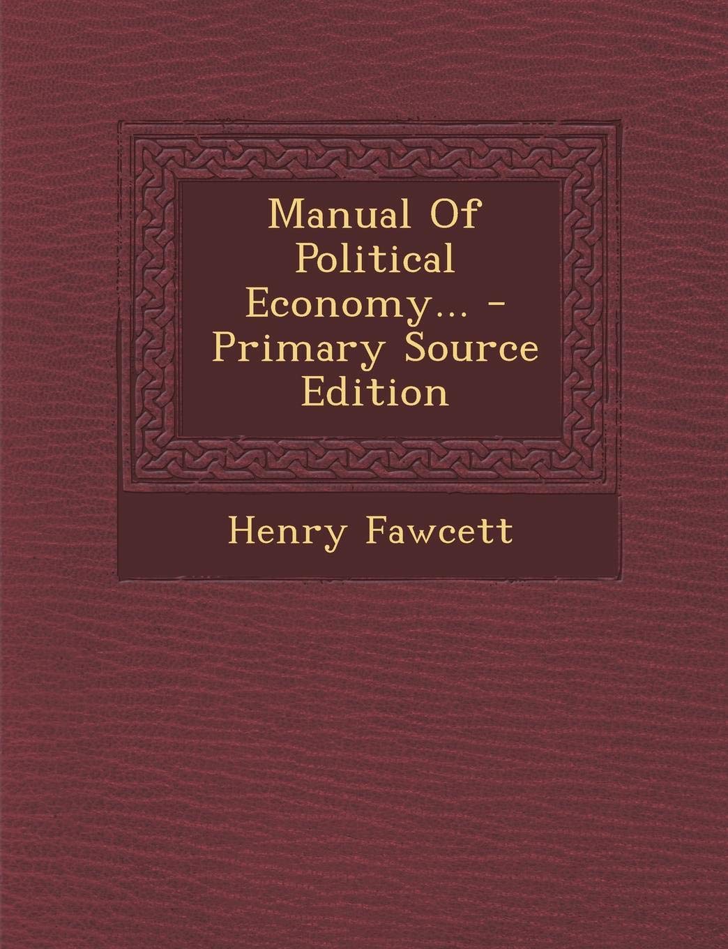Manual of Political Economy Business, Finance & Career
