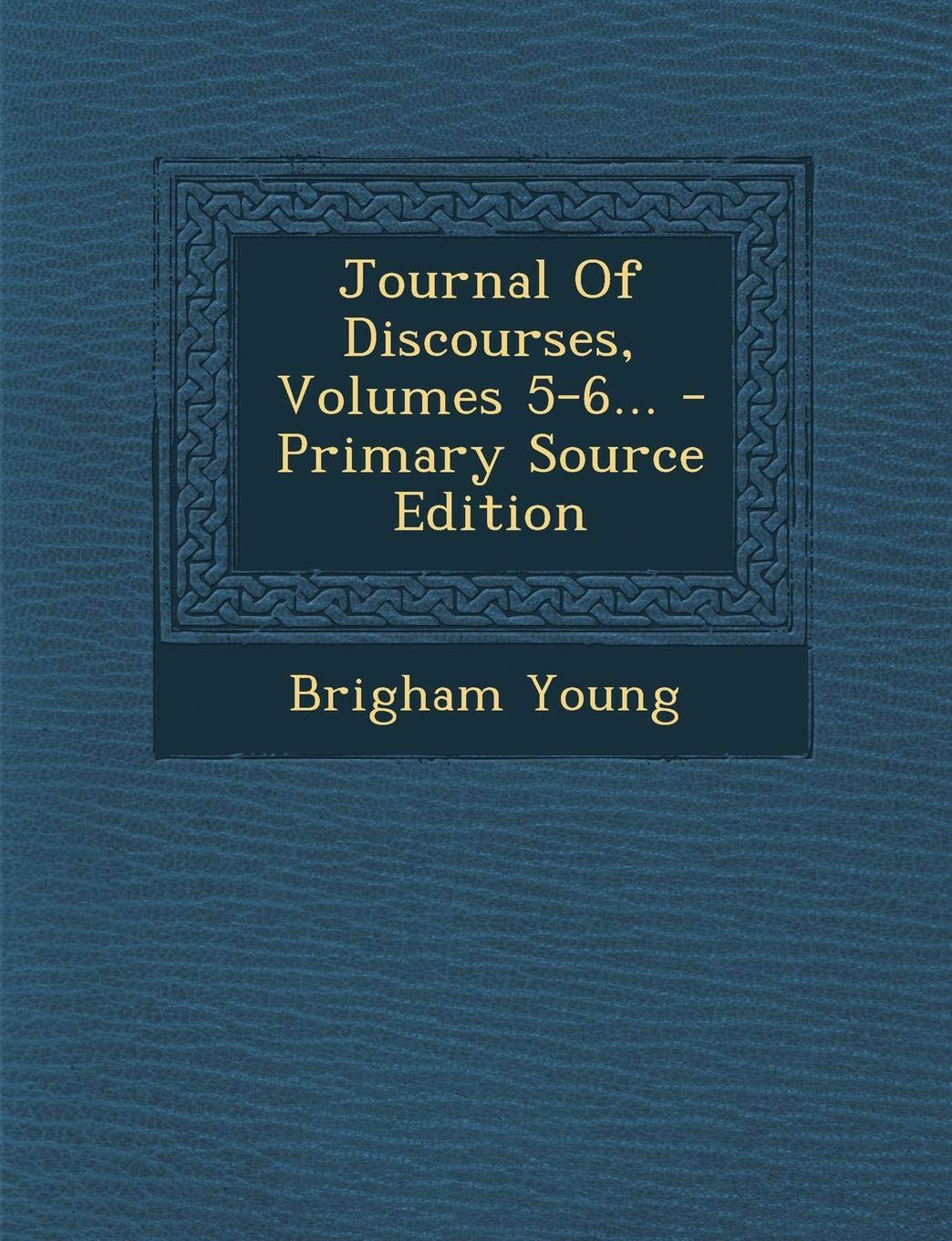 Journal of Discourses, Volumes 5-6... Law