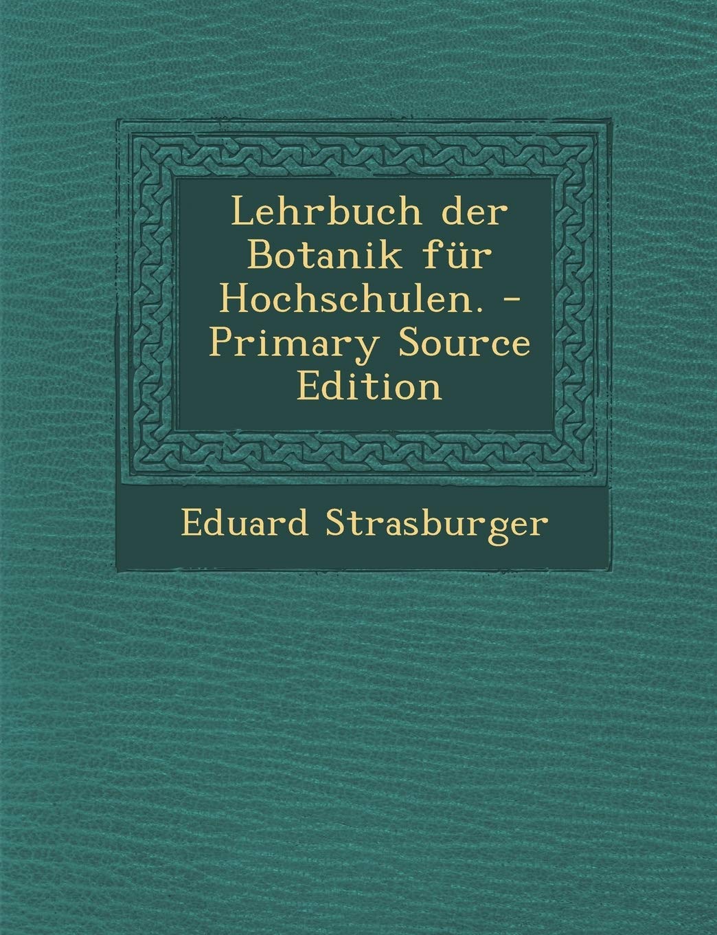 Lehrbuch Der Botanik Fur Hochschulen. Politics & History