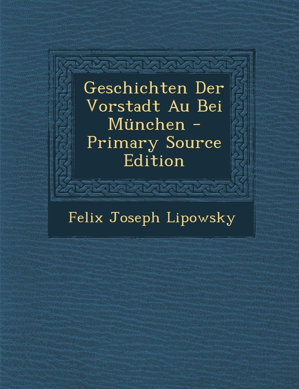 Geschichten Der Vorstadt Au Bei Munchen Politics & History