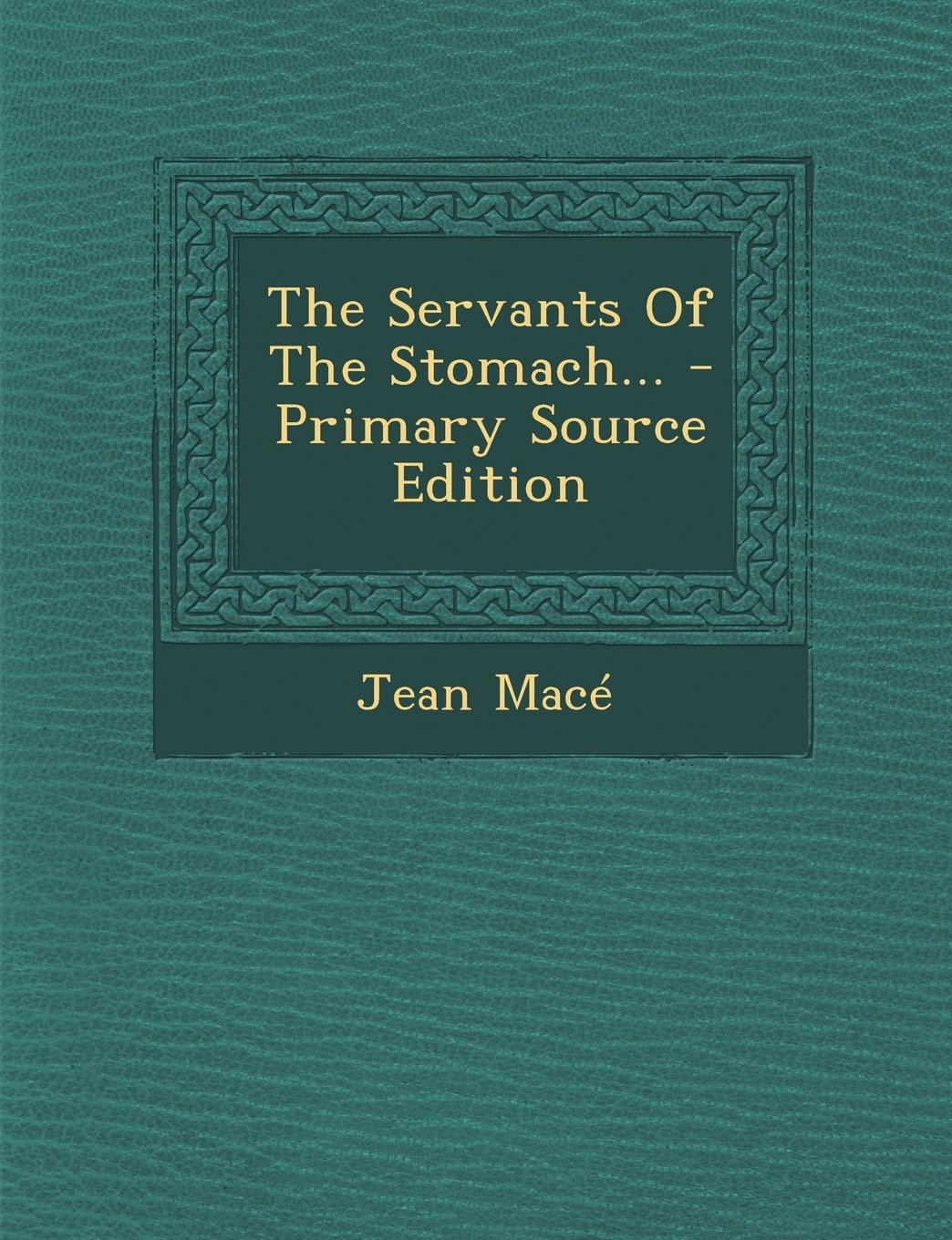 The Servants of the Stomach Politics & History