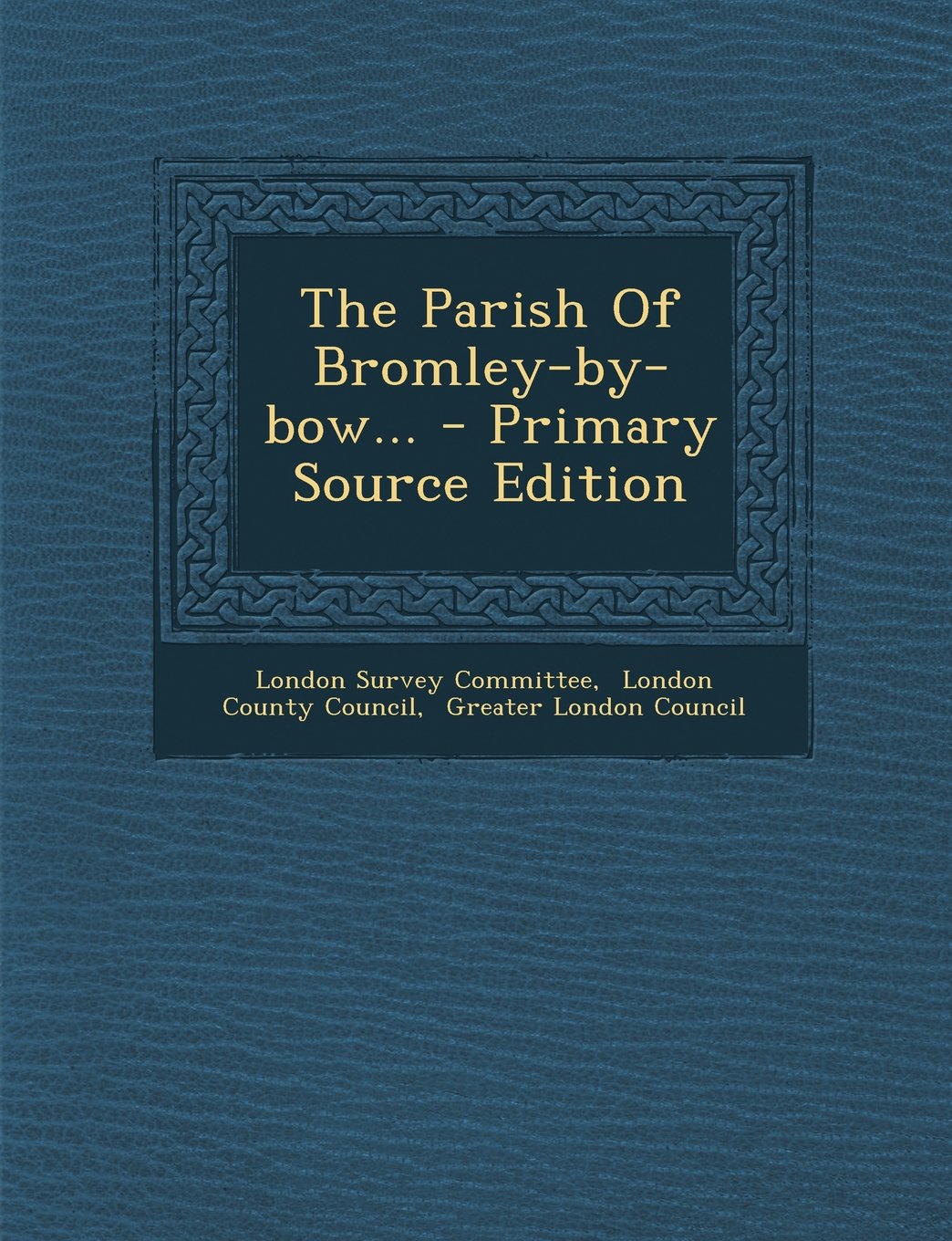 The Parish of Bromley-By-Bow... Politics & History