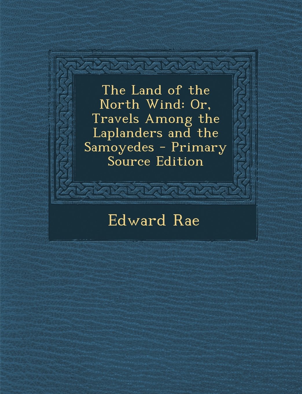 The Land of the North Wind: Or, Travels Among the Laplanders and the Samoyedes Contemporary literature