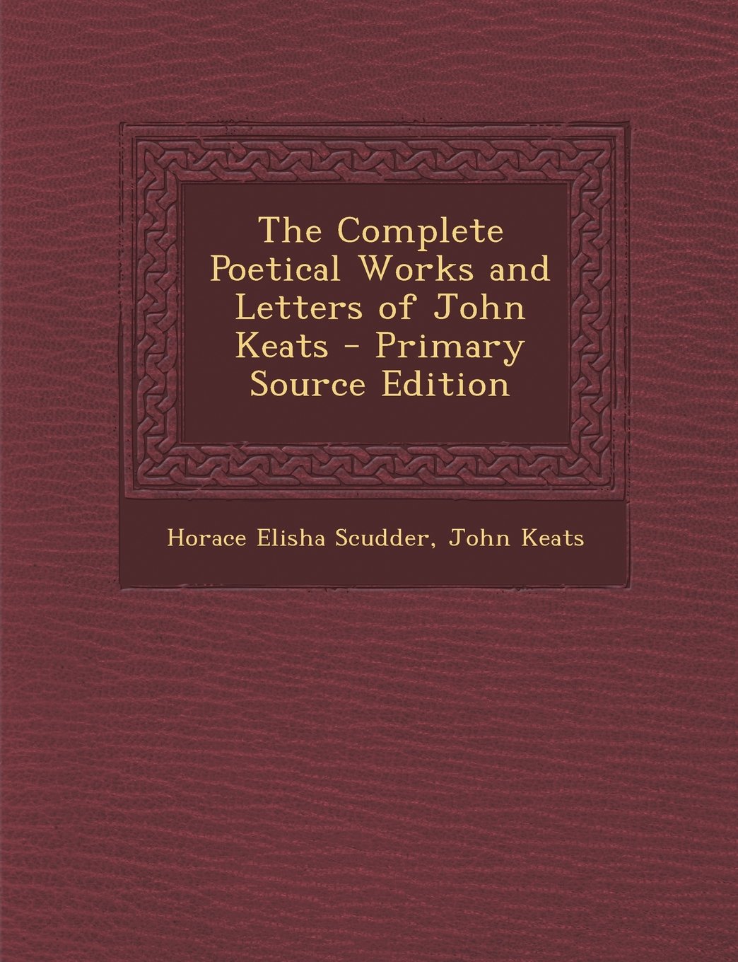 The Complete Poetical Works and Letters of John Keats Memories