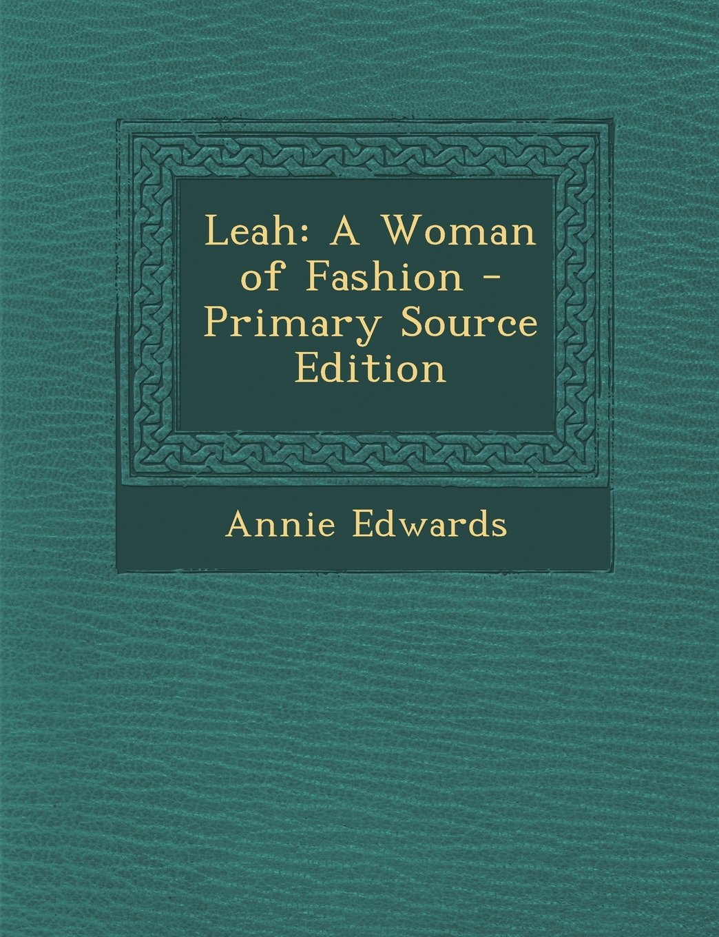 Leah: A Woman of Fashion Contemporary literature