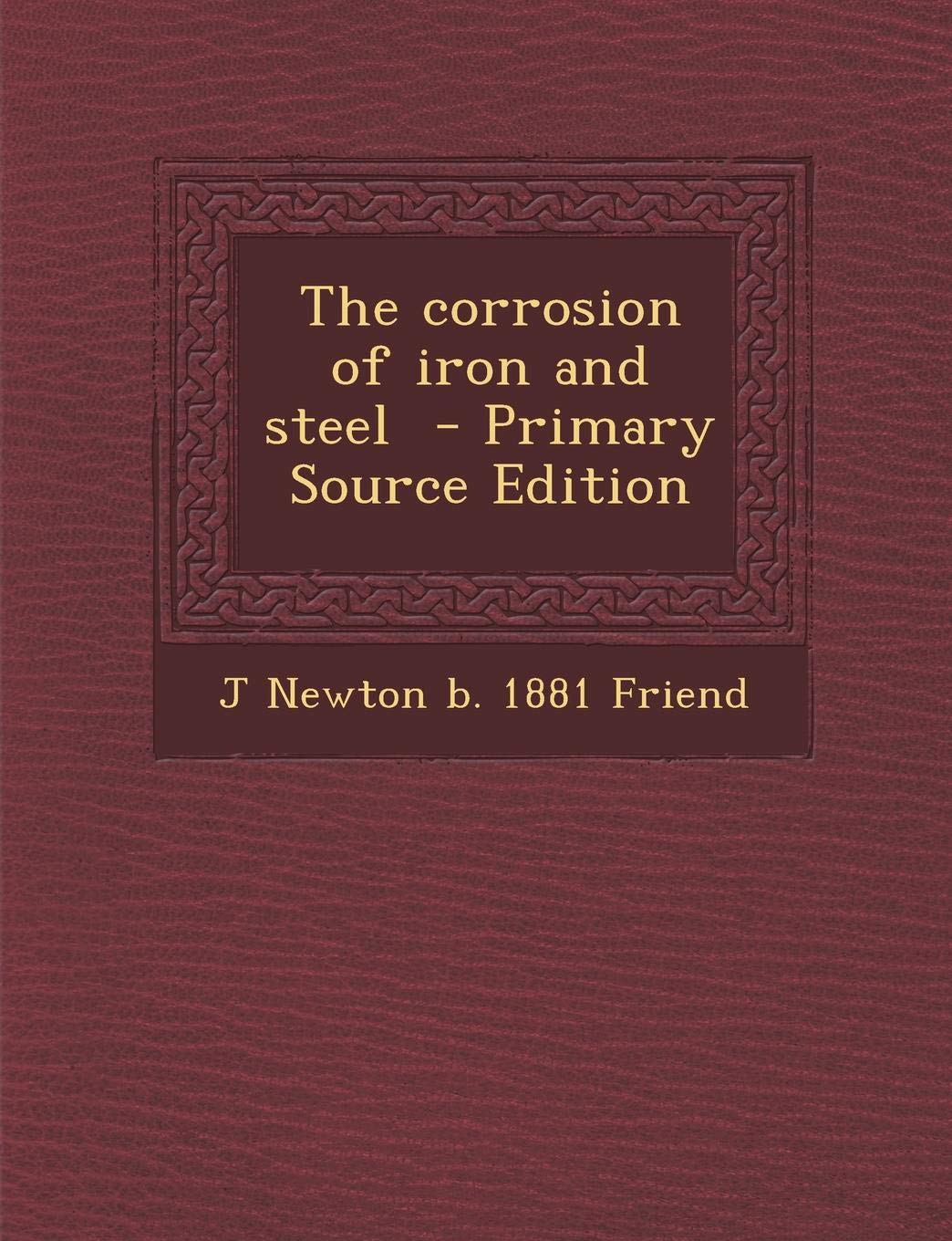 The Corrosion of Iron and Steel Natural Sciences