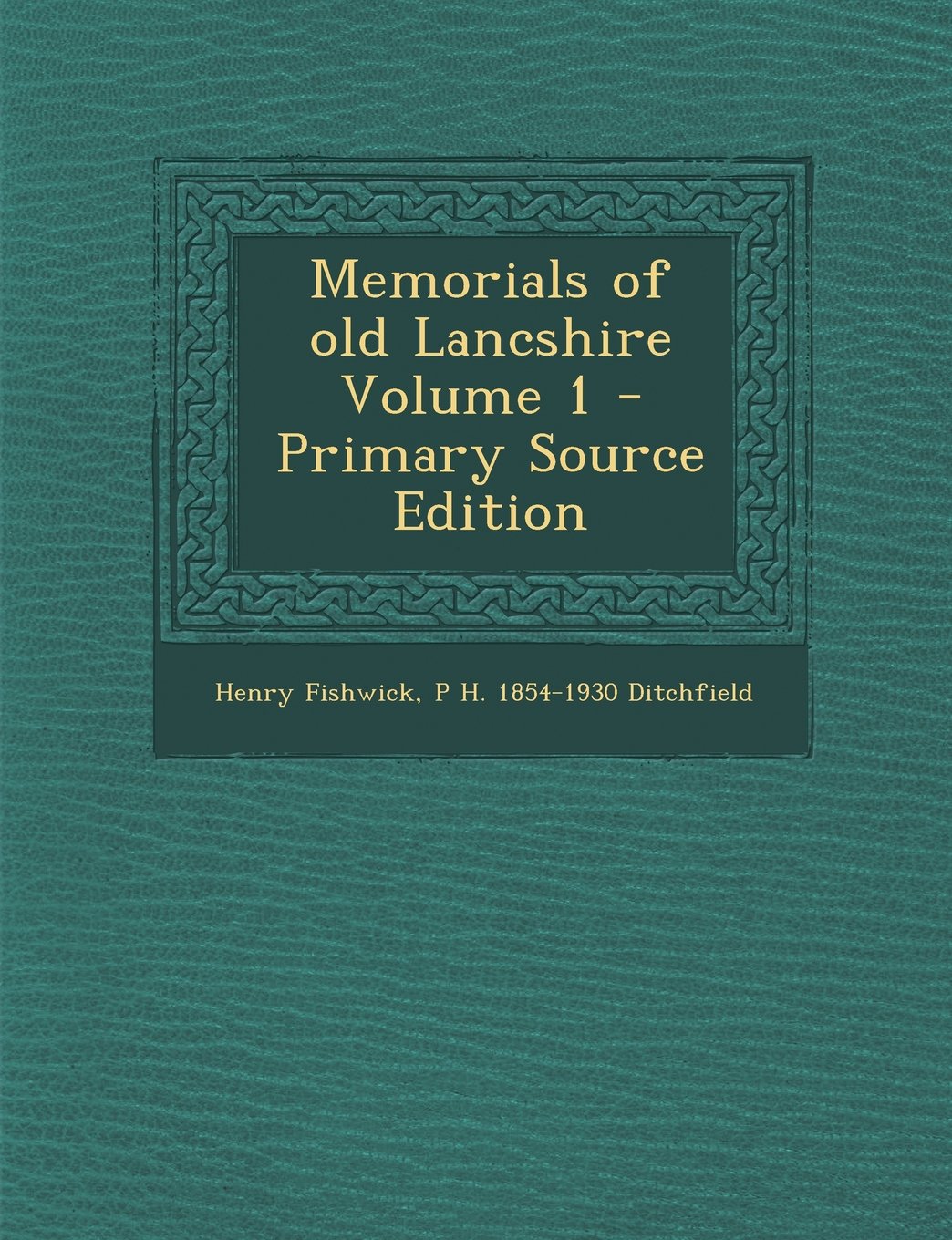Memorials of old Lancshire Volume 1 - Primary Source Edition Politics & History