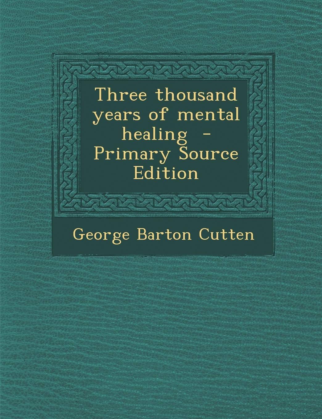 Three Thousand Years of Mental Healing Medicine