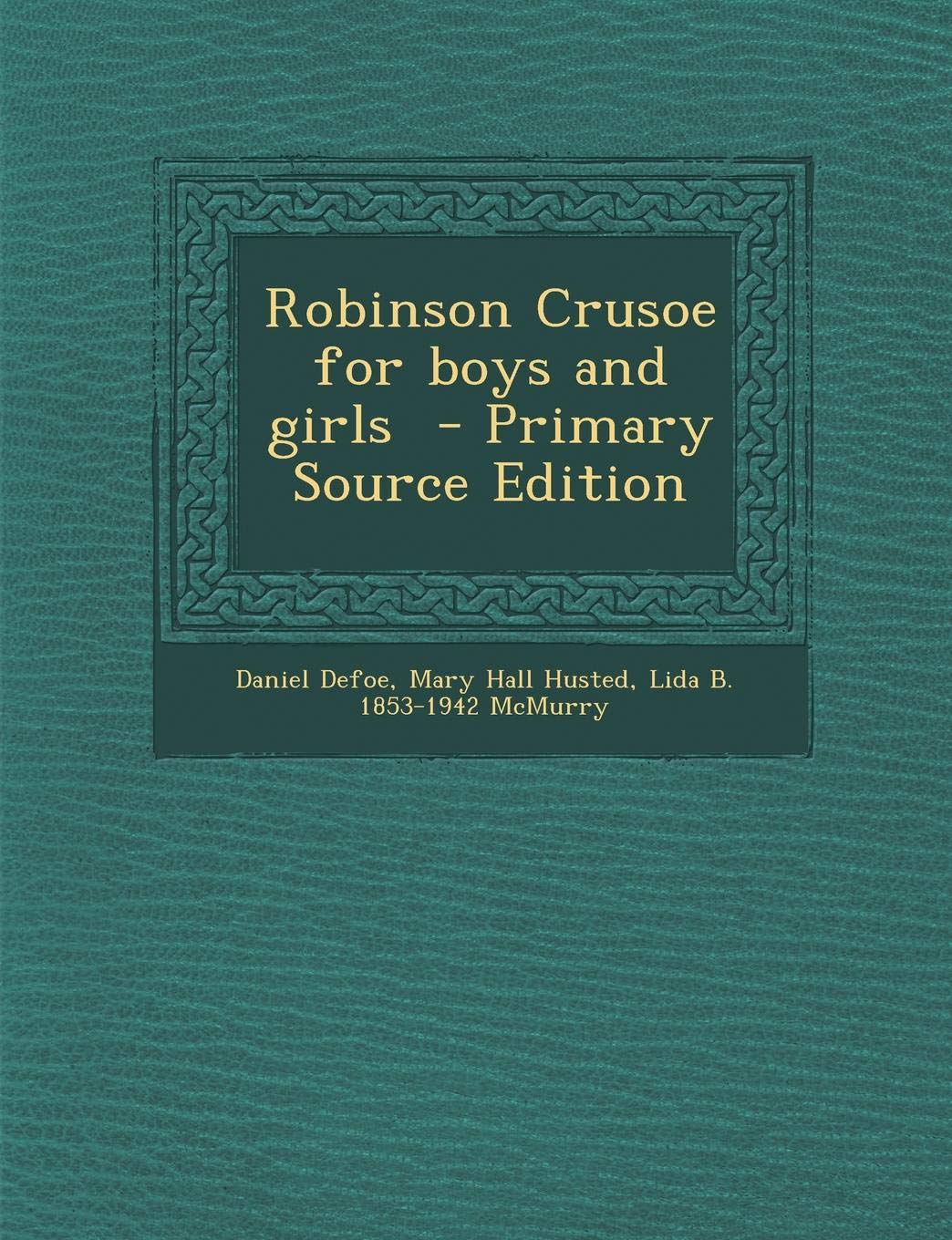 Robinson Crusoe for Boys and Girls - Primary Source Edition Politics & History