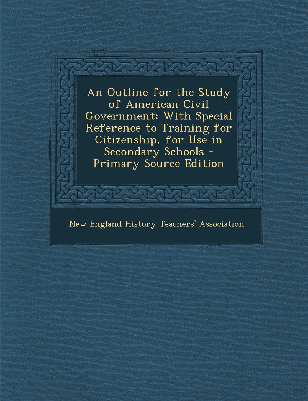 An Outline for the Study of American Civil Government: With Special Reference to Training for Citizenship, for Use in Secondary Schools Law