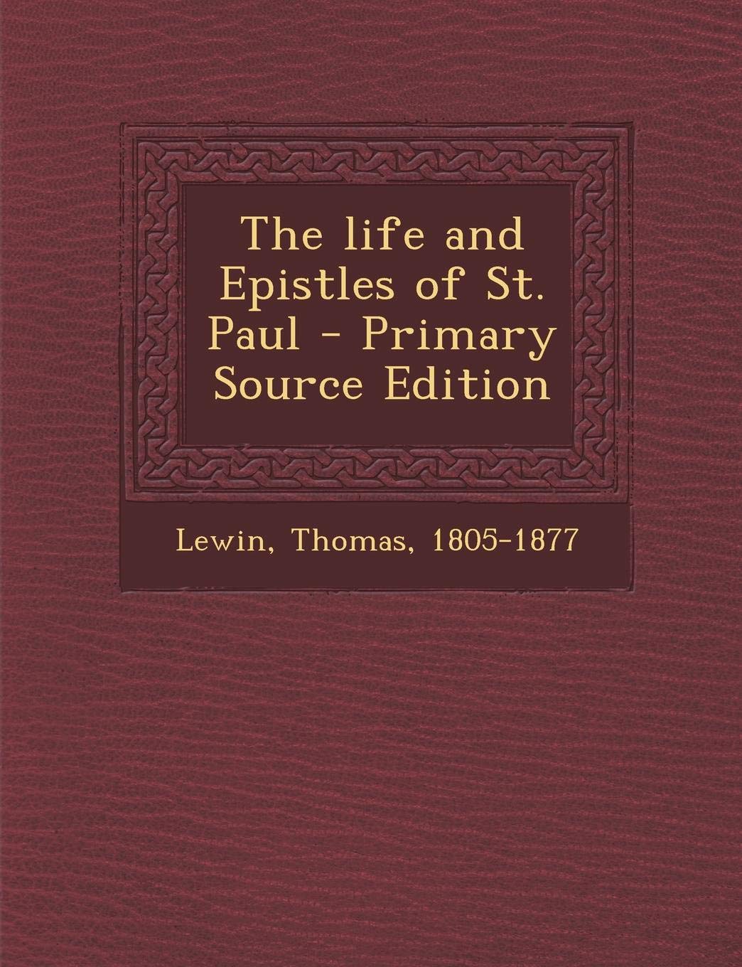 The Life and Epistles of St. Paul Politics & History