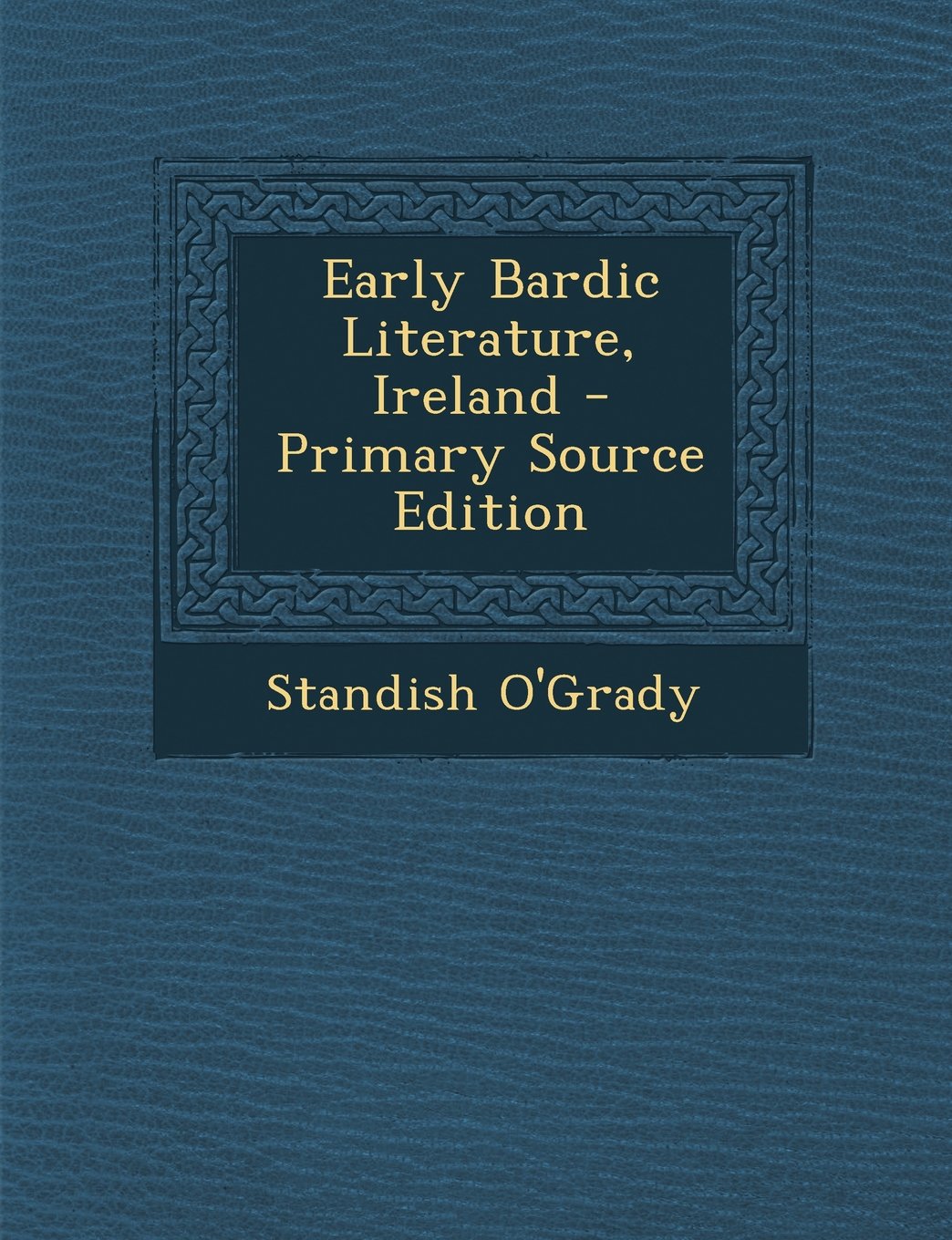 Early Bardic Literature, Ireland Politics & History