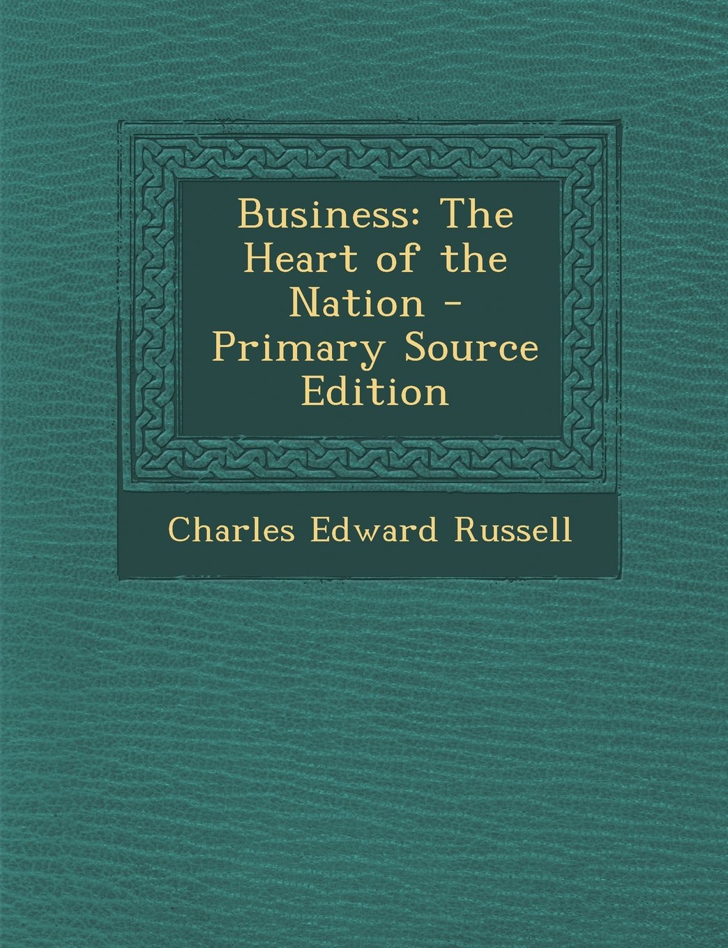 Business: The Heart of the Nation Business, Finance & Career