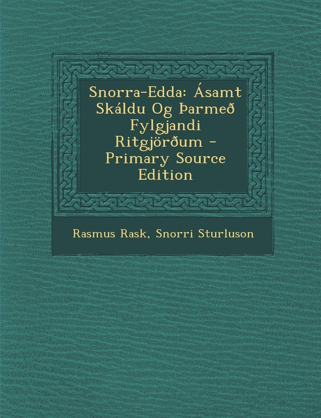 Snorra-Edda: Asamt Skaldu Og Armeo Fylgjandi Ritgjoroum - Primary Source Edition Foreign Languages ​​& Dictionaries