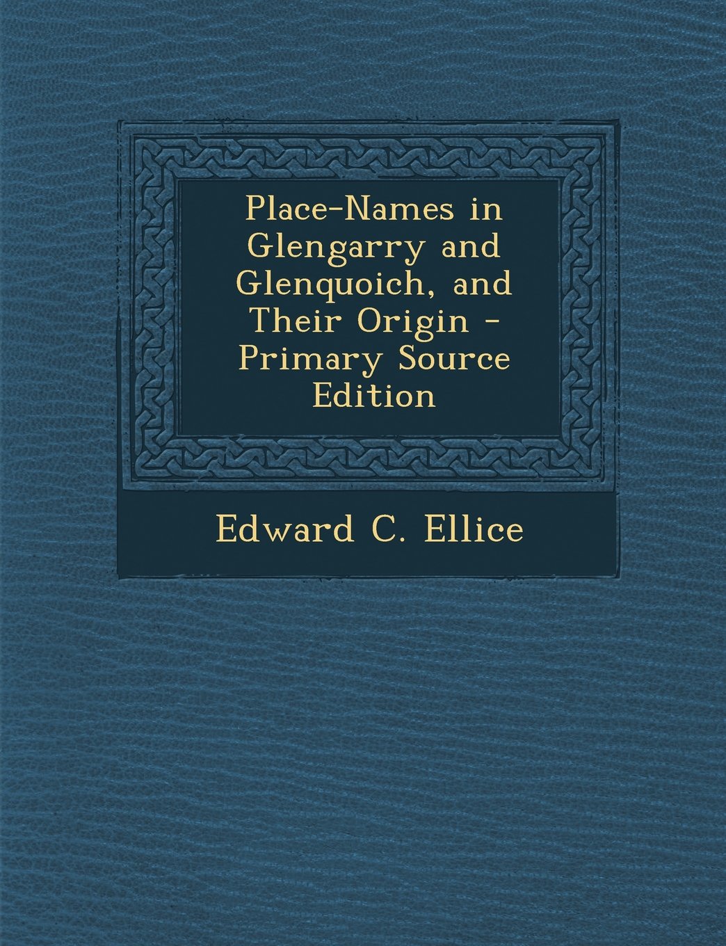 Place-Names in Glengarry and Glenquoich, and Their Origin Foreign Languages ​​& Dictionaries