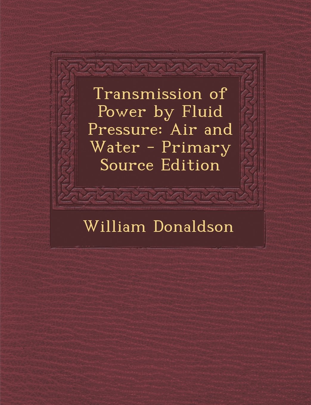 Transmission of Power by Fluid Pressure: Air and Water Business, Finance & Career