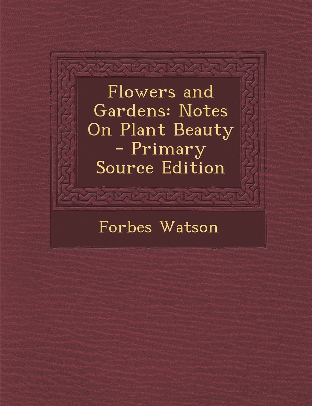 Flowers and Gardens: Notes On Plant Beauty Garden & Plants