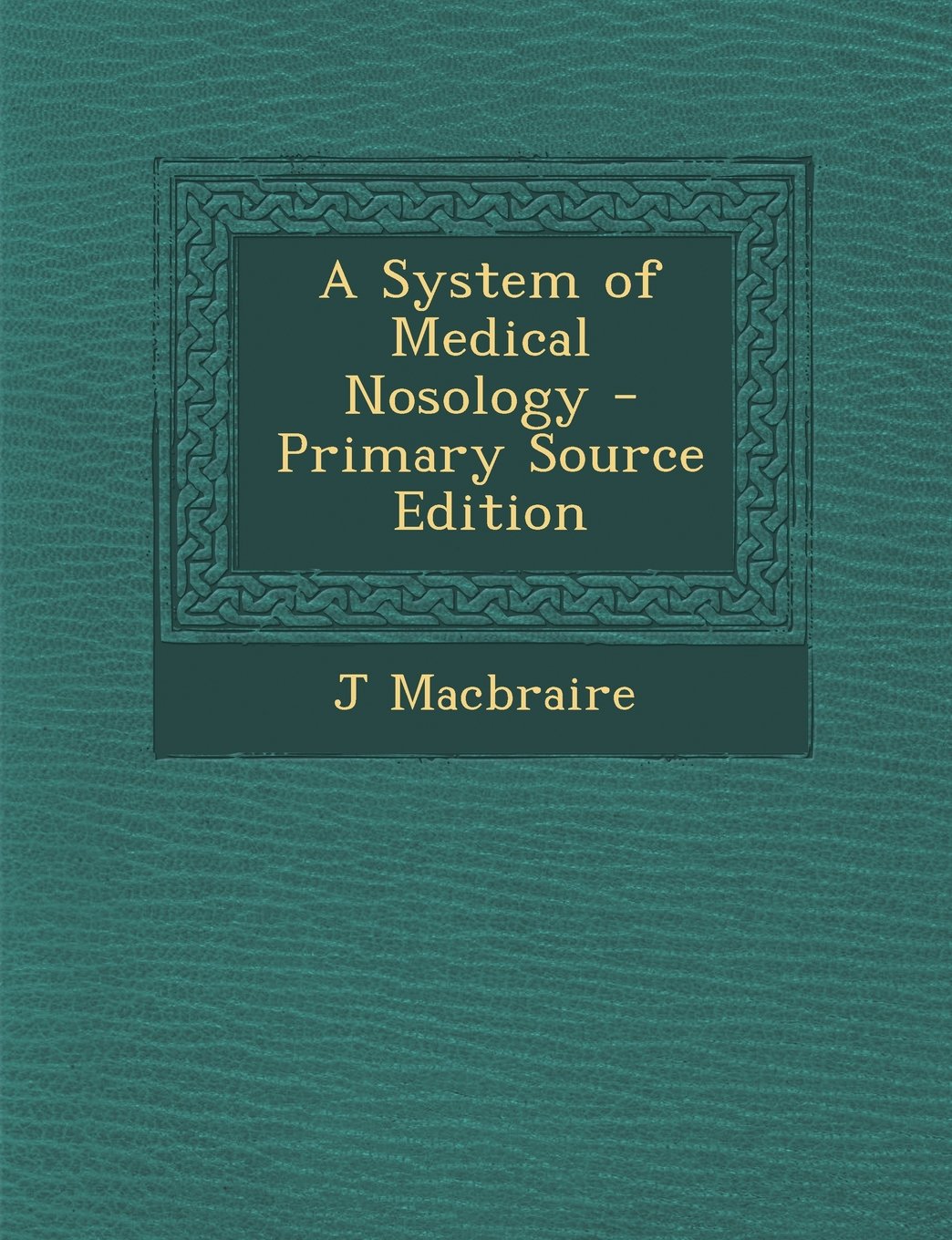 A System of Medical Nosology Business, Finance & Career