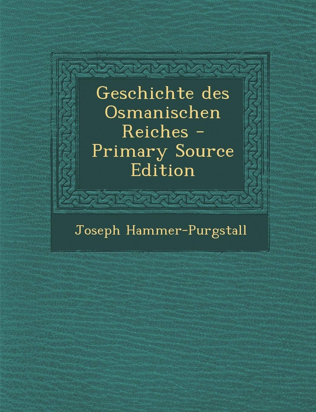 Geschichte Des Osmanischen Reiches Foreign Languages ​​& Dictionaries