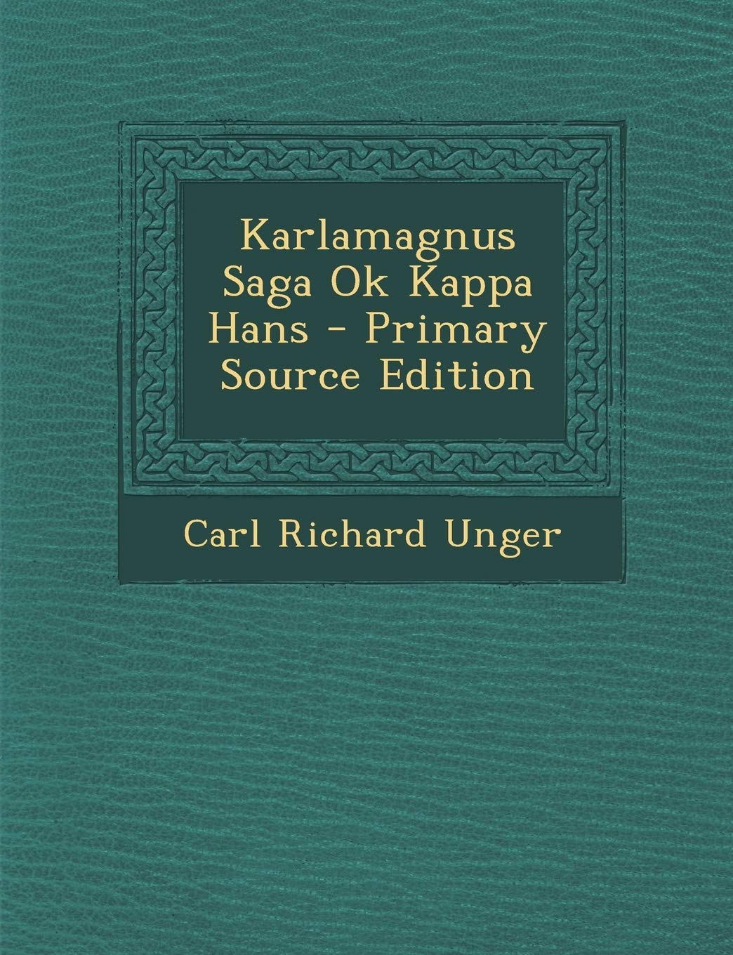 Karlamagnus Saga Ok Kappa Hans Contemporary literature