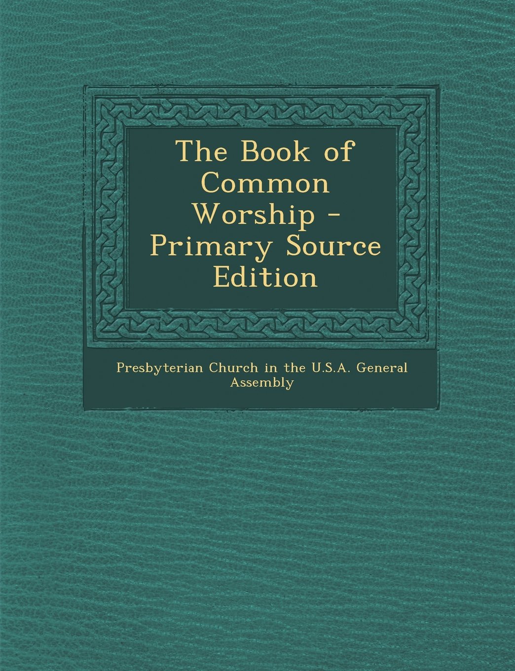 The Book of Common Worship Religion & Esotericism