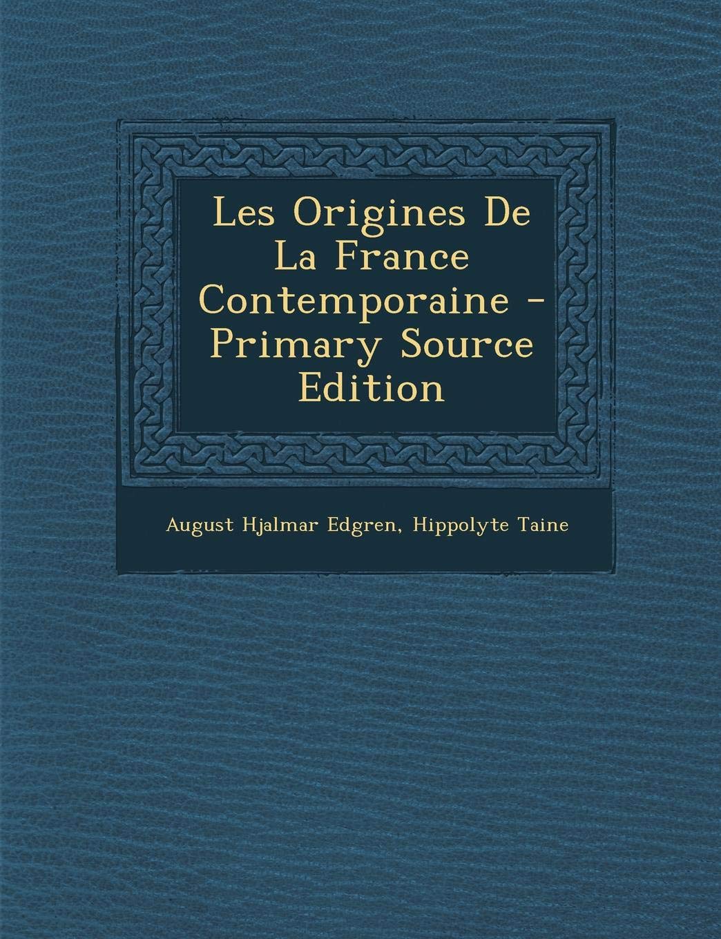 Les Origines de La France Contemporaine - Primary Source Edition Foreign Languages ​​& Dictionaries