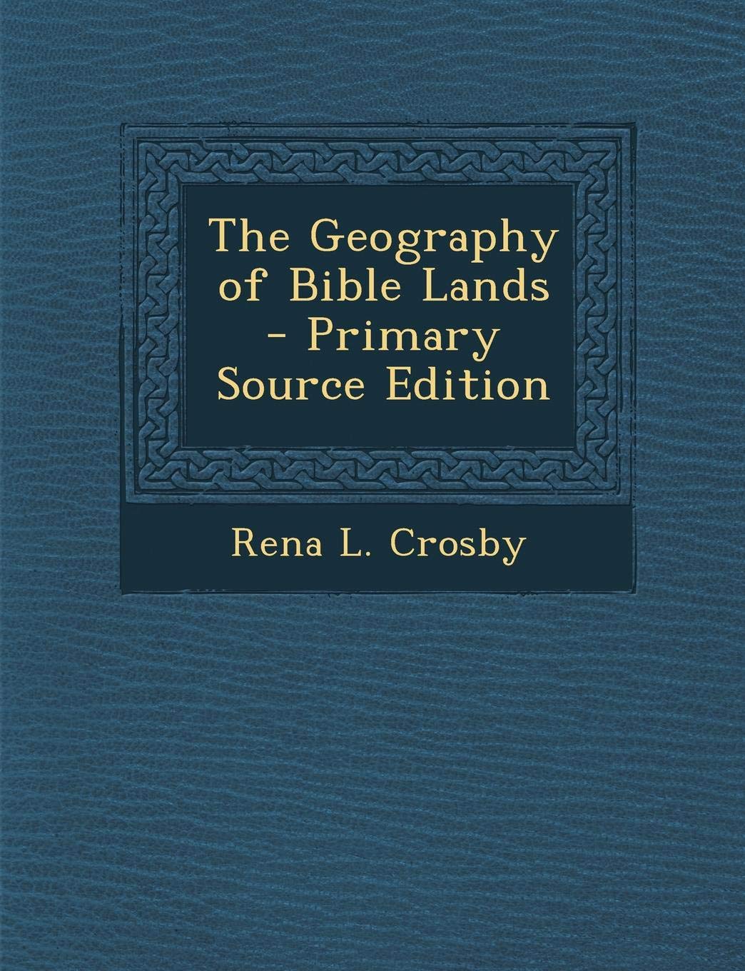 The Geography of Bible Lands Religion & Esotericism