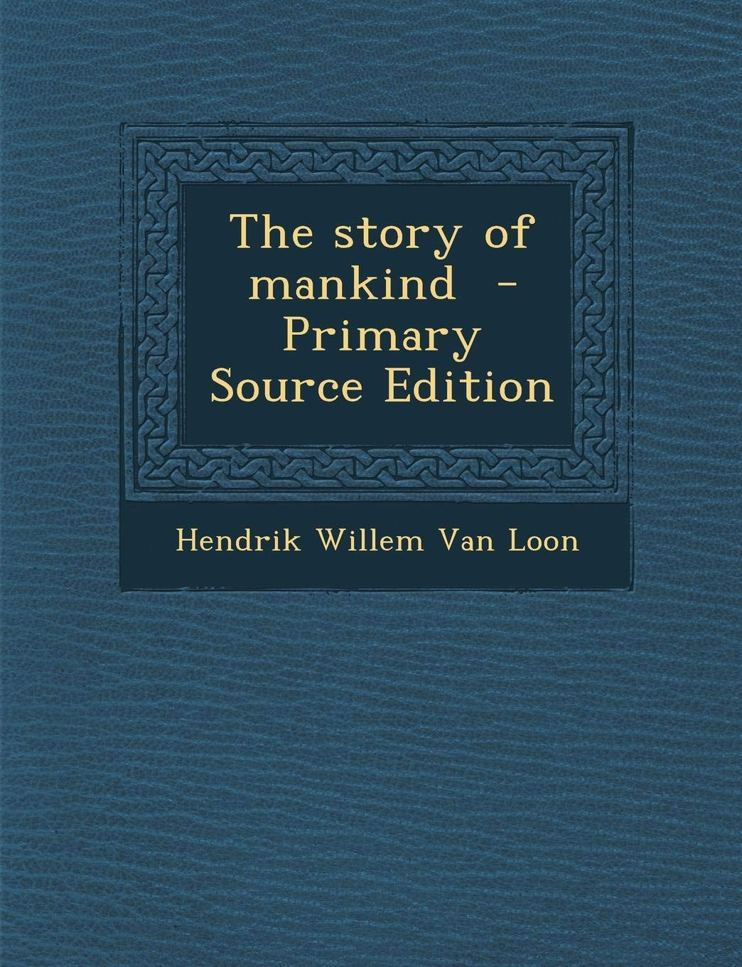 The story of mankind Politics & History