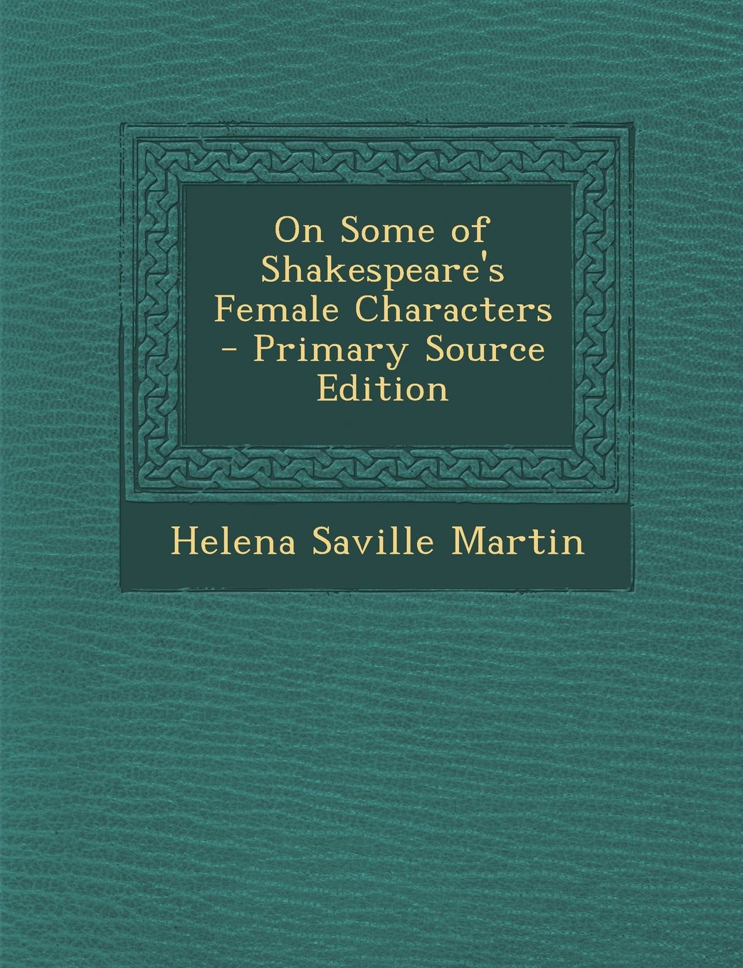 On Some of Shakespeare's Female Characters Drama