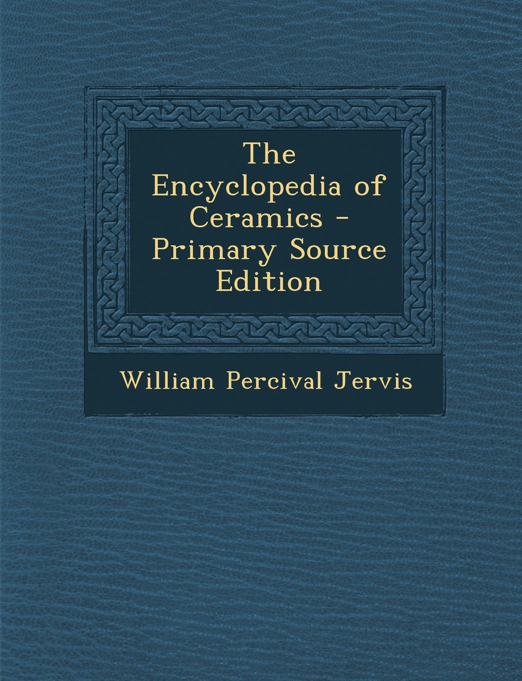 The Encyclopedia of Ceramics Hobbies & Crafts