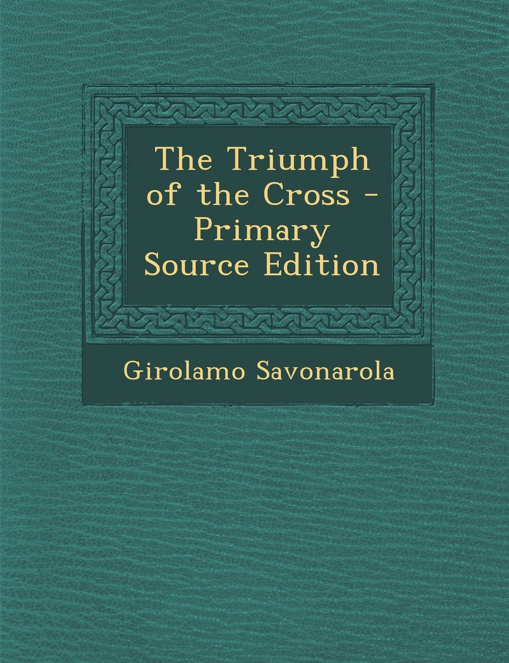 The Triumph of the Cross Religion & Esotericism
