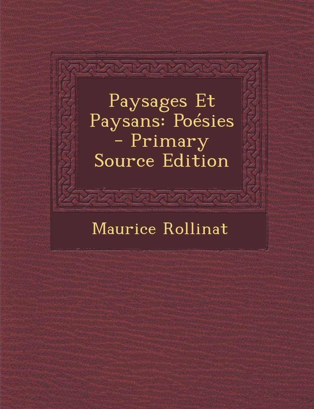 Paysages Et Paysans: Poesies - Primary Source Edition Politics & History