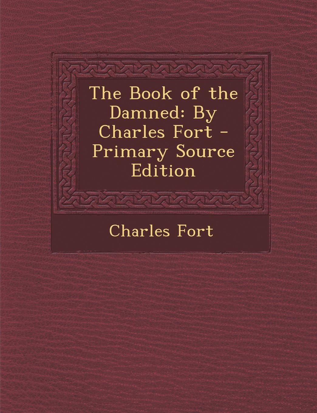 The Book of the Damned: By Charles Fort Religion & Esotericism