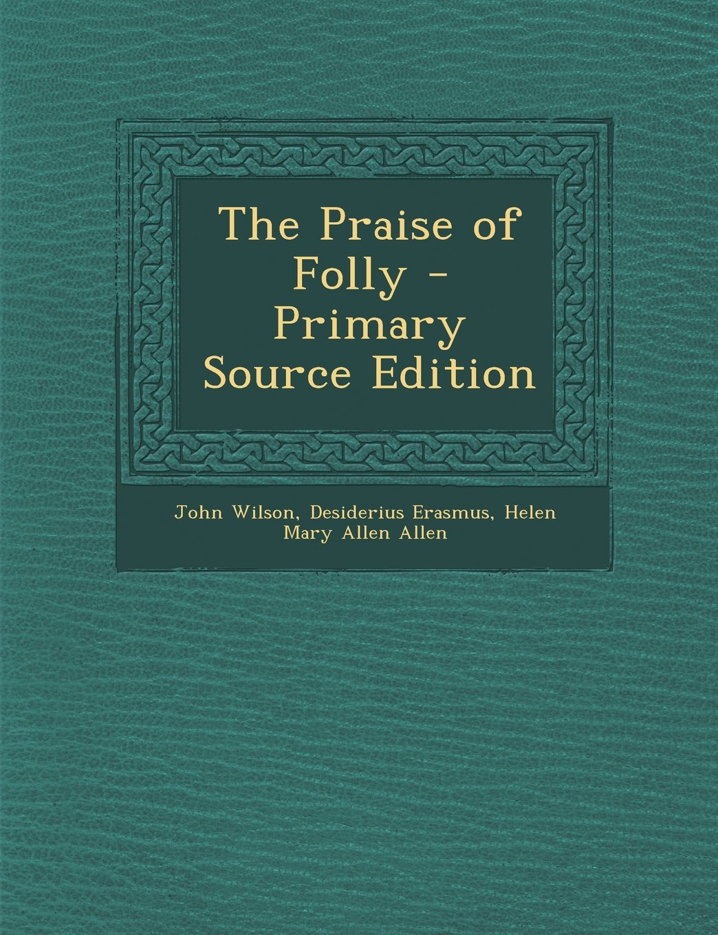 The Praise of Folly Contemporary literature