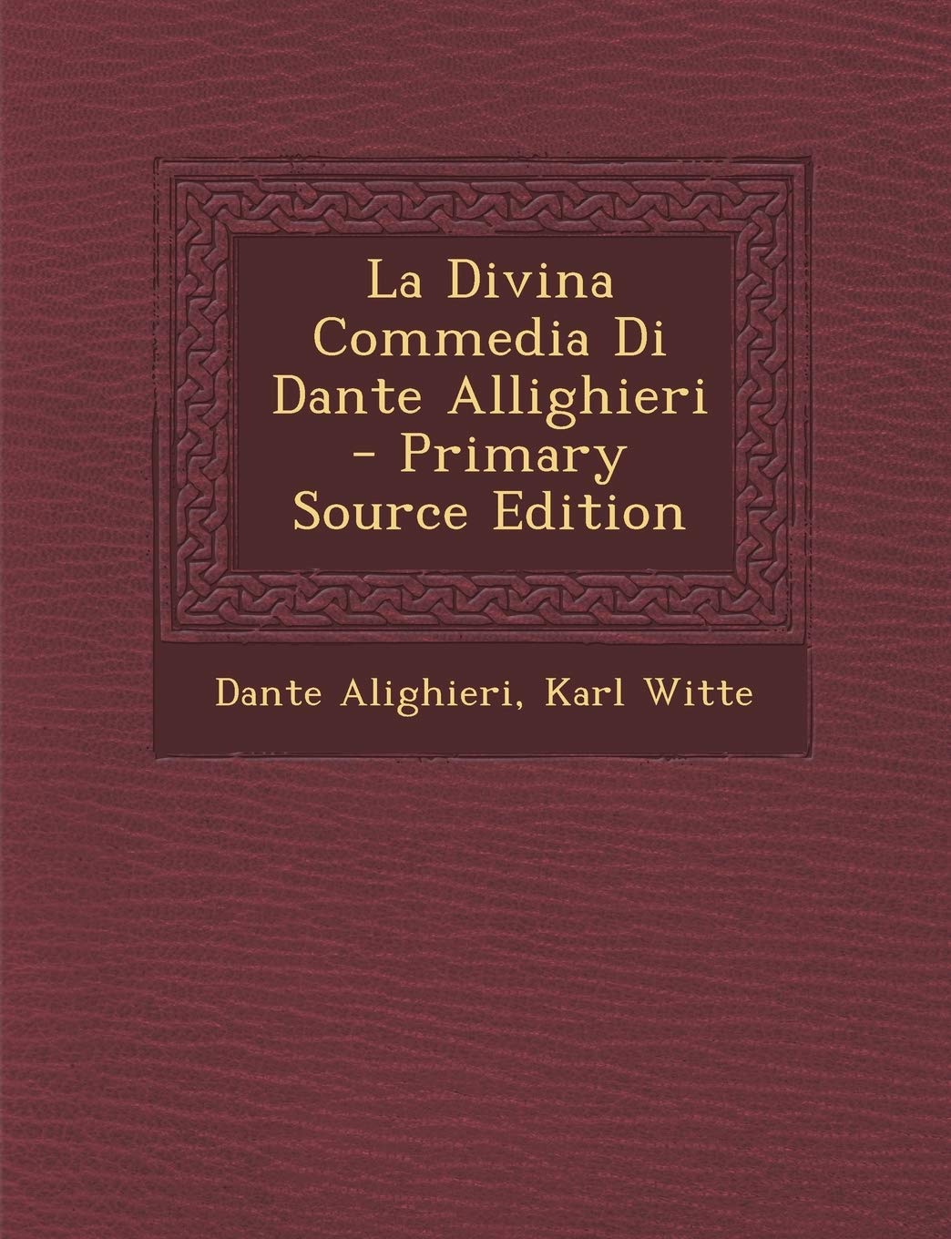 La Divina Commedia Di Dante Allighieri - Primary Source Edition Contemporary literature