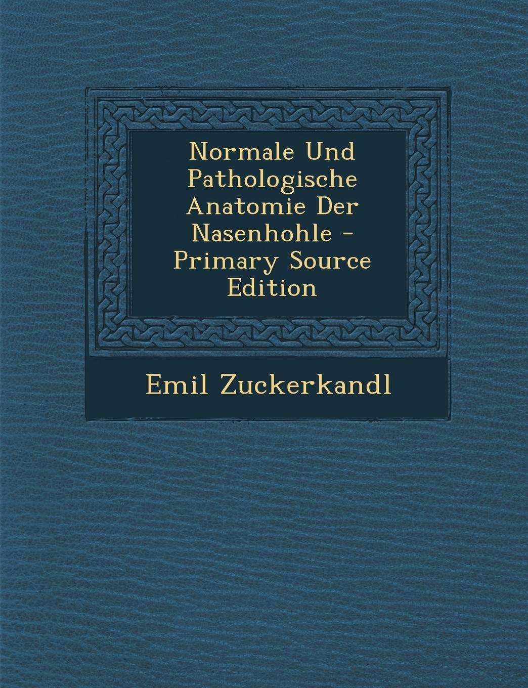 Normale Und Pathologische Anatomie Der Nasenhohle Politics & History