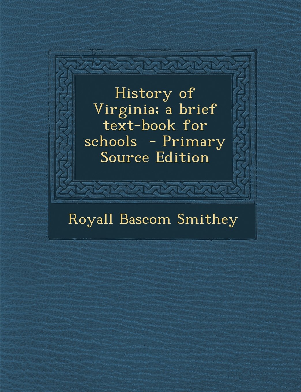 History of Virginia; a brief text-book for schools Politics & History