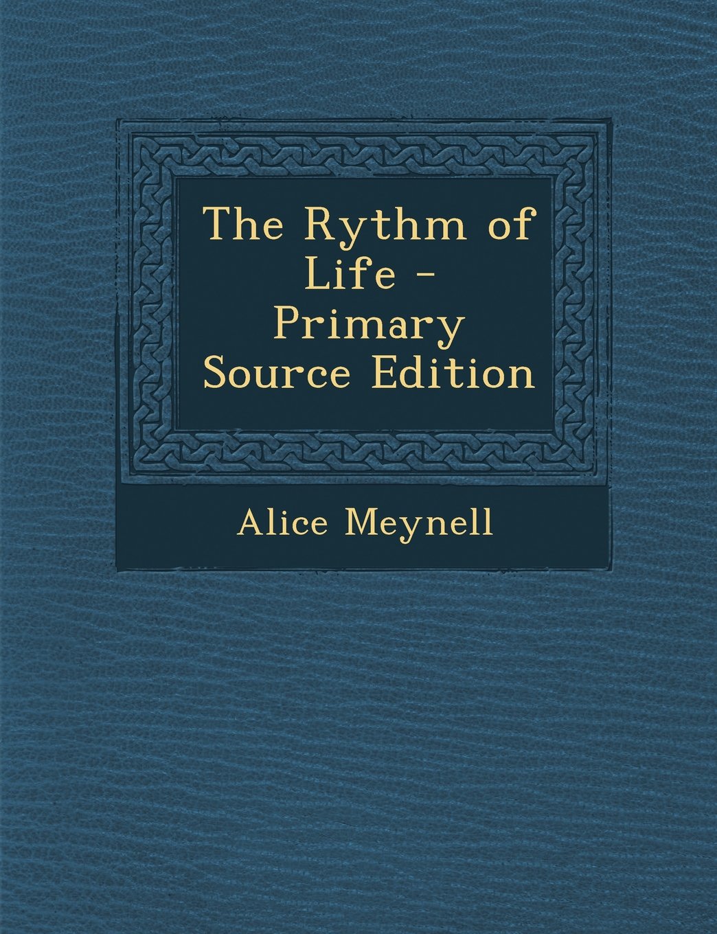 The Rythm of Life - Primary Source Edition Politics & History