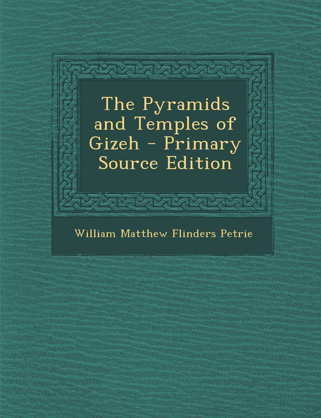 The Pyramids and Temples of Gizeh Politics & History