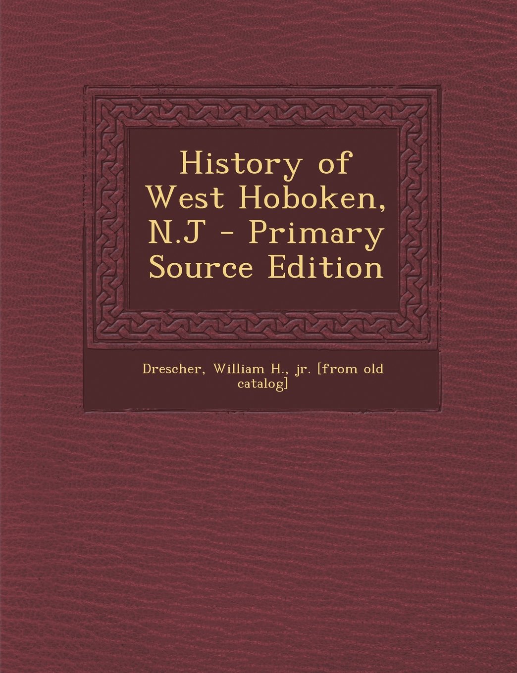 History of West Hoboken, N.J Politics & History