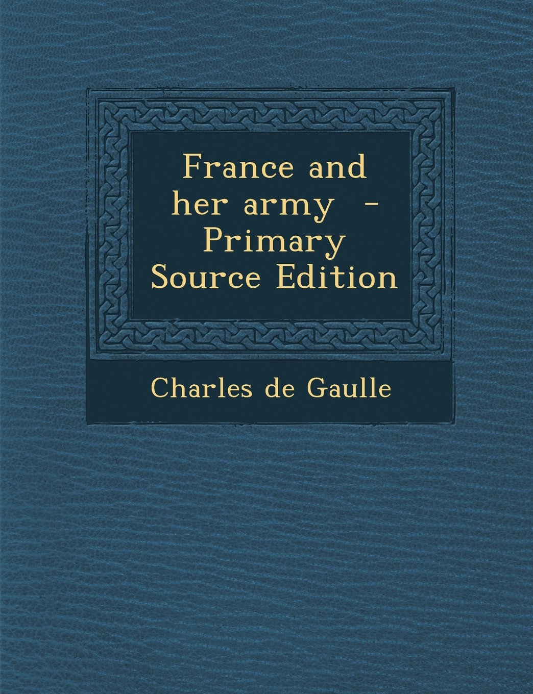 France and her army Politics & History