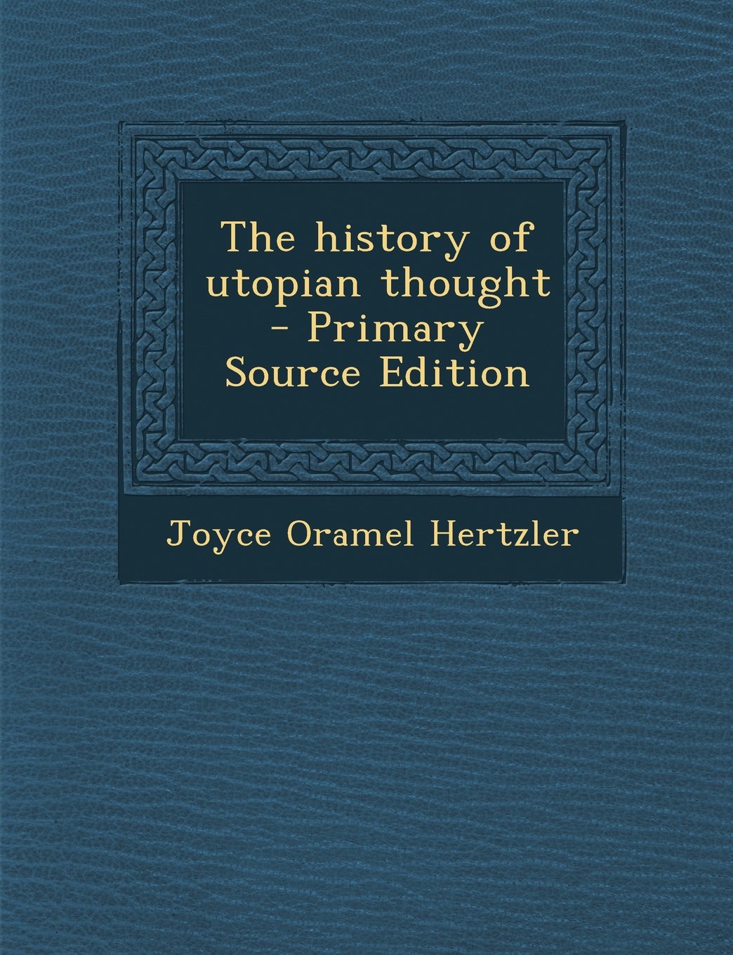 The history of utopian thought Politics & History