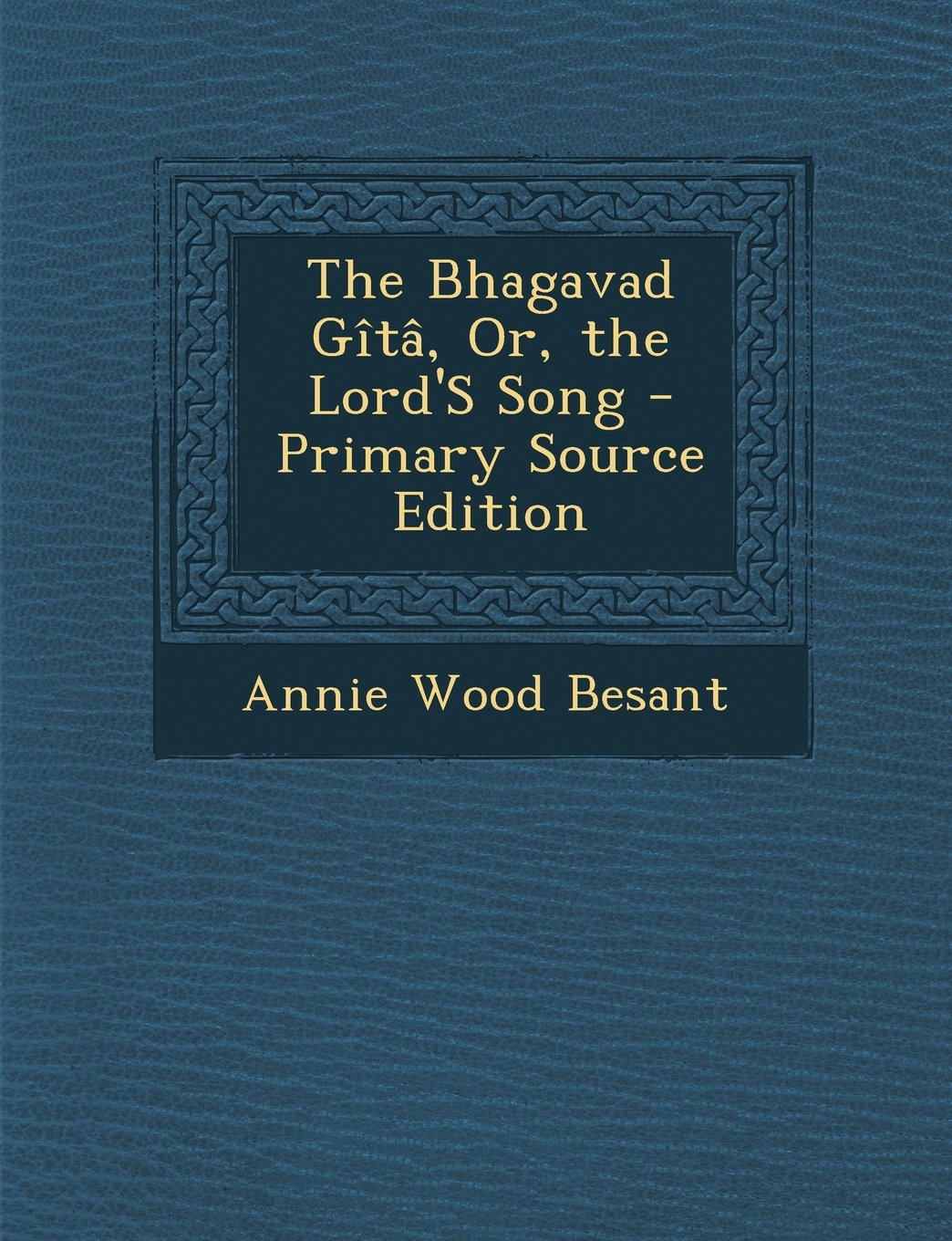 The Bhagavad Gîtâ, Or, the Lord'S Song Contemporary literature