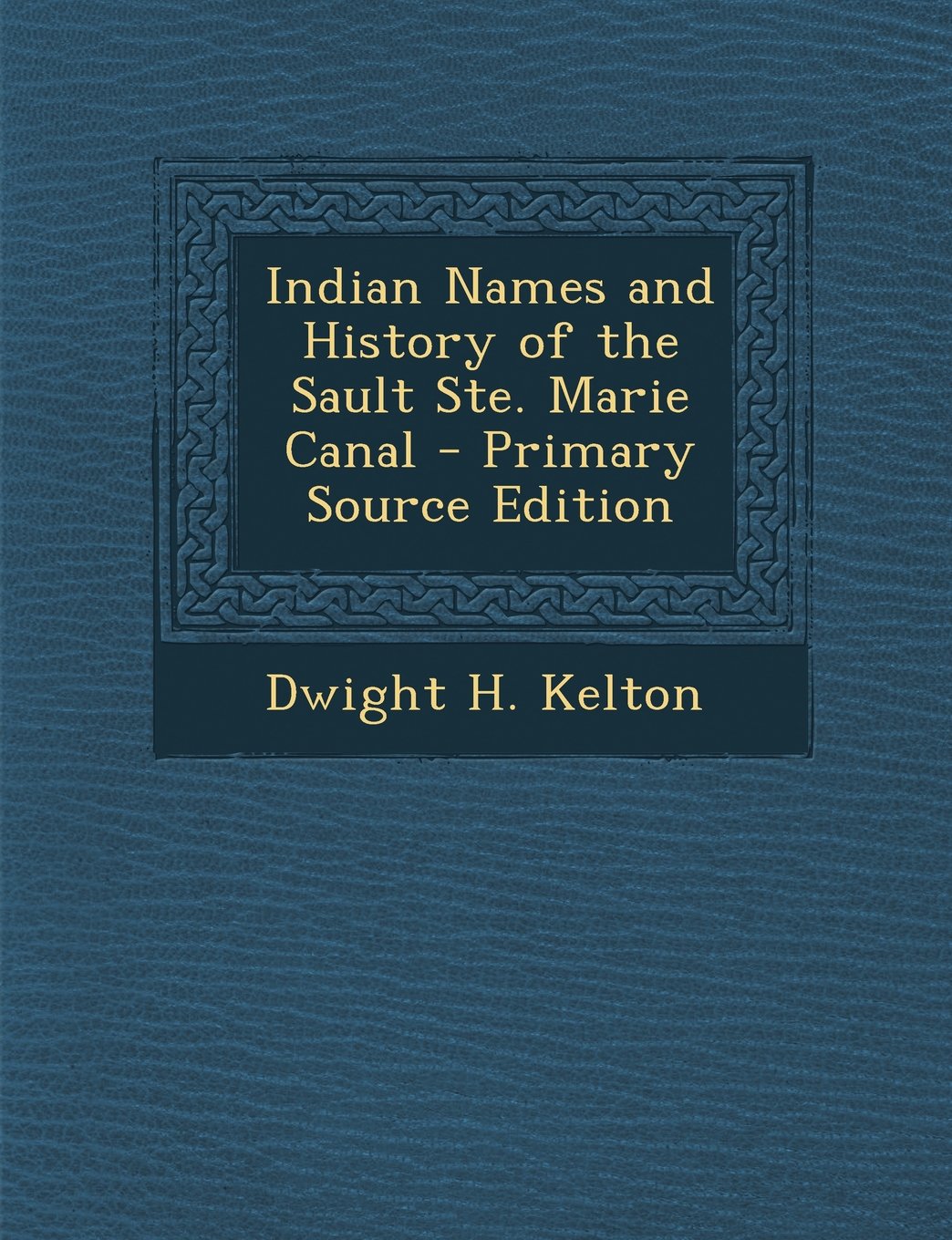 Indian Names and History of the Sault Ste. Marie Canal Politics & History
